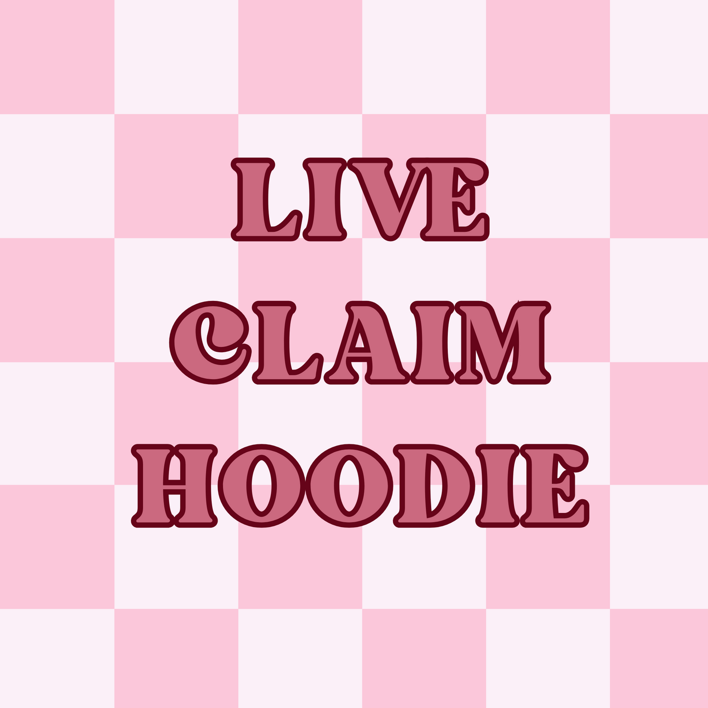 Live Claim Hoodie