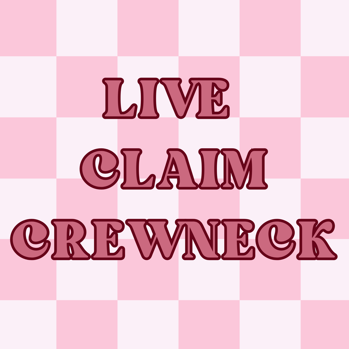 Live Crewneck Claim