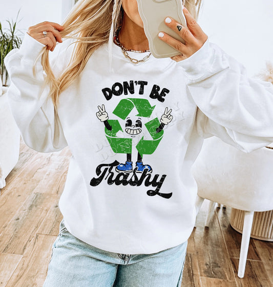Don’t be Trashy