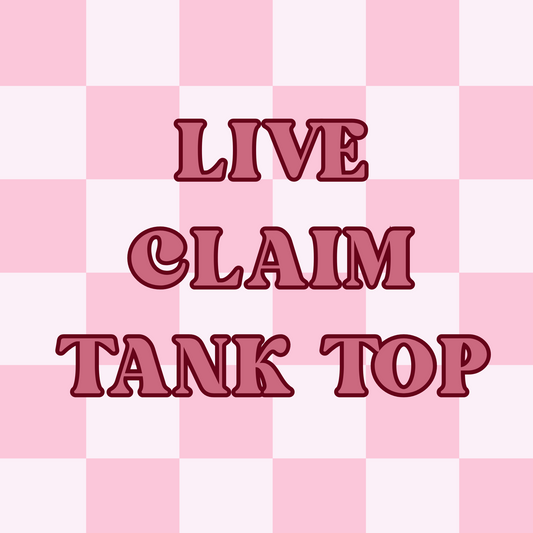 Live claim tank top