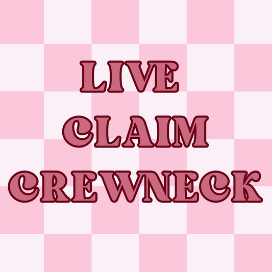 Live Crewneck Claim