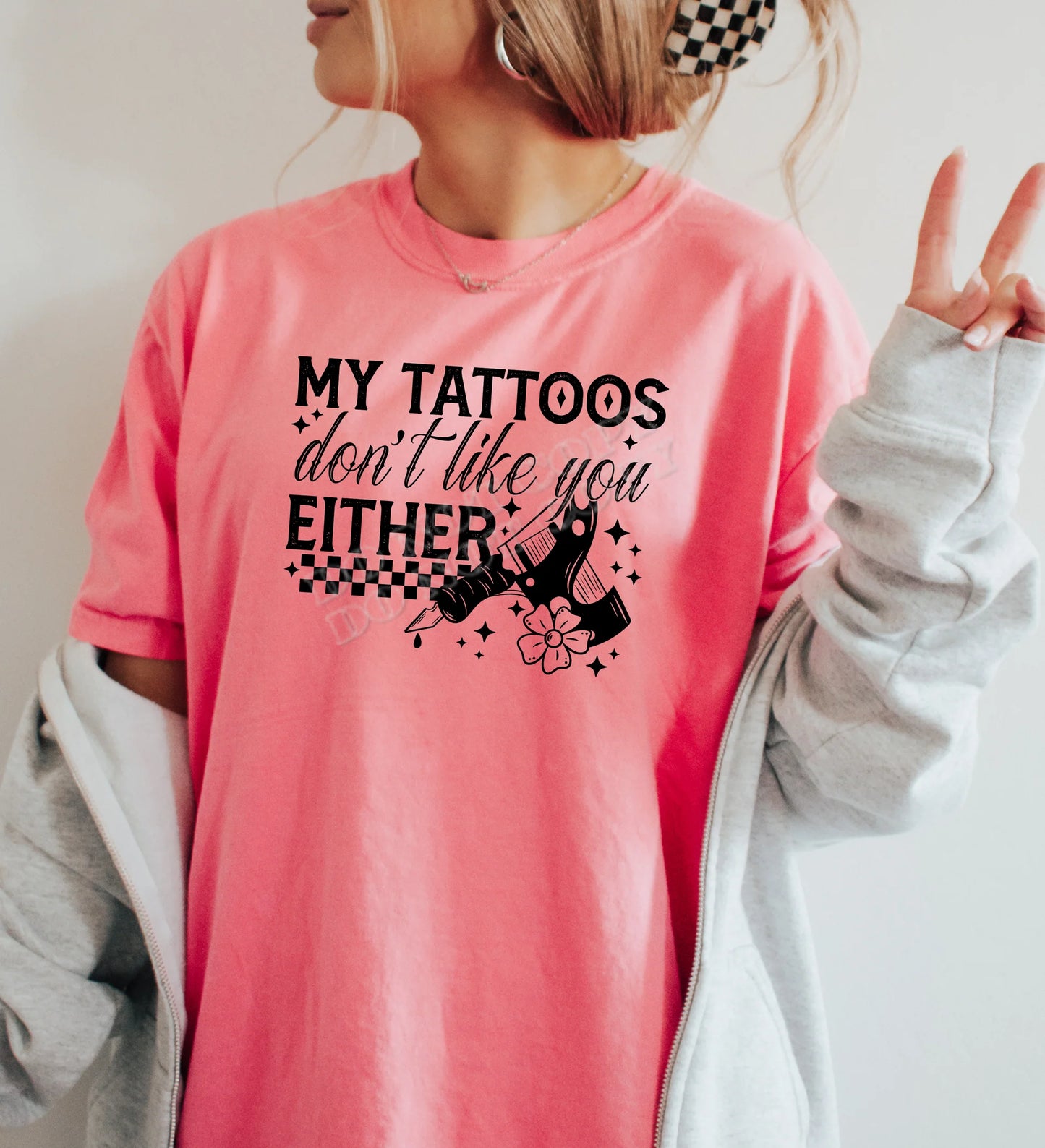 My Tattoos Don't Like You Either